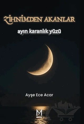 Zihnimden Akanlar – Ayşe Ece Acar – Manifest Yayınları kitap kapağı
