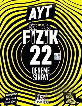 2024 AYT Fizik 22 Denemeleri – İdris Sırdar, İsmail Güneş – Fix Yayınları kitap kapağı