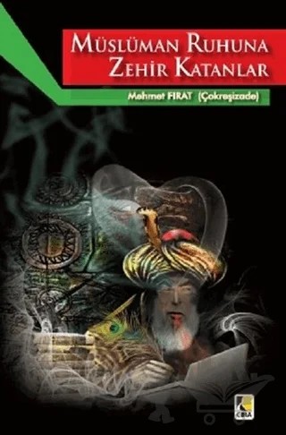 Müslüman Ruhuna Zehir Katanlar – Mehmet Fırat – Çıra Yayınları kitap kapağı