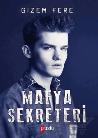 Mafya Sekreteri – Gizem Fere – Puslu Yayıncılık kitap kapağı