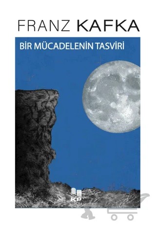 Bir Mücadelenin Tasviri – Franz Kafka – KİTAPPAZARI Yayınları kitap kapağı