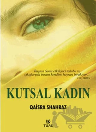 Kutsal Kadın – Qaisra Shahraz – Tual Yayınları kitap kapağı