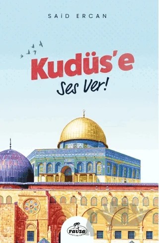 Kudüs'e Ses Ver! – Said Ercan – Ravza Yayınları kitap kapağı