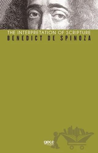 The İnterpretation Of Scripture – Benedict De Spinoza – Gece Kitaplığı kitap kapağı