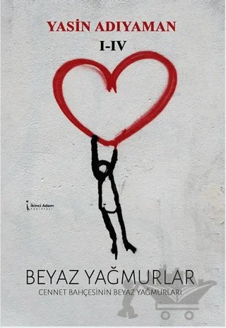 Beyaz Yağmurlar – Yasin Adıyaman – İkinci Adam Yayınları kitap kapağı