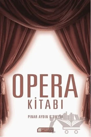 Opera Kitabı – Pınar Aydın O'dwyer – Akıl Çelen Kitaplar kitap kapağı