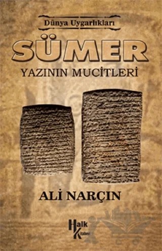 Sümer: Yazının Mucitleri - Dünya Uygarlıkları – Ali Narçın – Parola Yayınları kitap kapağı