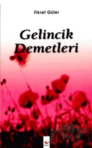 Gelincik Demetleri – Fikret Güler – Rağbet Yayınları kitap kapağı