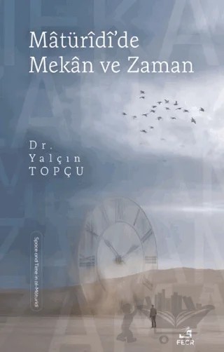 Matüridi'de Mekân ve Zaman – Yalçın Topçu – Fecr Yayınları kitap kapağı