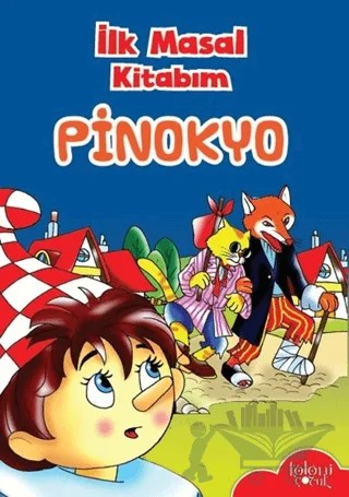 İlk Masal Kitabım - Pinokyo – Kolektif – Koloni Çocuk kitap kapağı