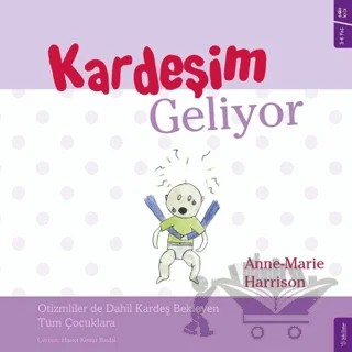 Kardeşim Geliyor – Anne-Marie Harrison – Sola Kidz kitap kapağı