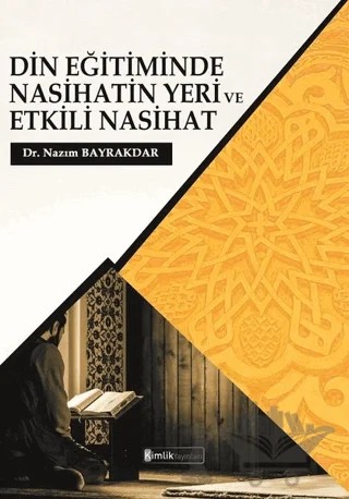 Din Eğitiminde Nasihatin Yeri ve Etkili Nasihat – Nazım Bayraktar – Kimlik Yayınları kitap kapağı