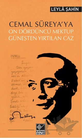 Cemal Süreya'ya On Dördüncü Mektup - Güneşten Yırtılan Caz – Leyla Şahin – Kaynak Yayınları kitap kapağı