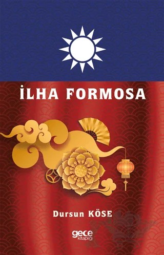 İlha Formosa – Dursun Köse – Gece Kitaplığı kitap kapağı