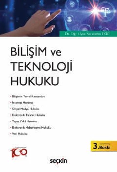 Bilişim ve Teknoloji Hukuku – Şerafettin Ekici – Seçkin Yayıncılık kitap kapağı