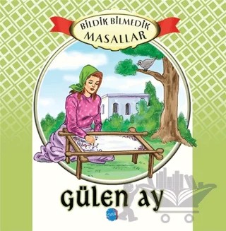 Bildik Bilmedik Masallar - Gülen Ay – Kolektif – Berikan Yayınevi kitap kapağı