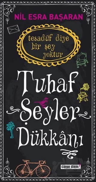 Tuhaf Şeyler Dükkanı – Nil Esra Başaran – Carpe Diem Kitapları kitap kapağı