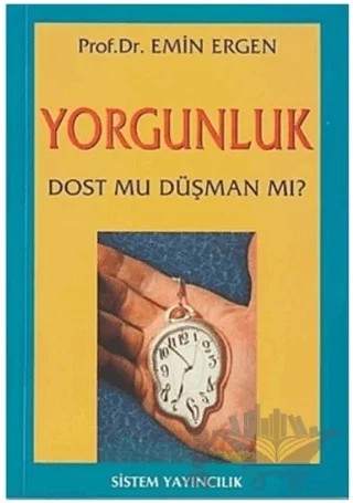 Yorgunluk – Emin Ergen – Sistem Yayıncılık kitap kapağı