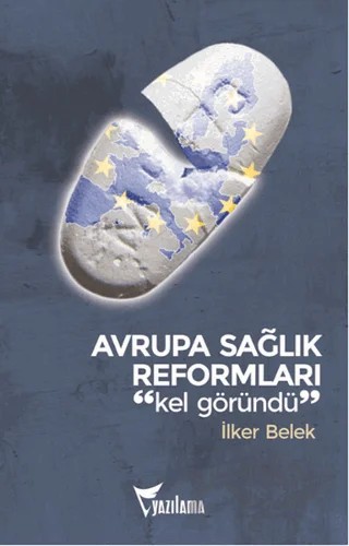Avrupa Sağlık Reformları – İlker Belek – Yazılama Yayınevi kitap kapağı