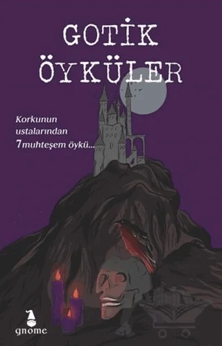 Gotik Öyküler – Charlotte Perkins Gilman, Edgar Allan Poe, Edward F. Benson, Howard Phillips Lovecraft, Nathaniel Hawthorne, Robert Louıs Stevenson, S. Carleton – Gnome Kitap kitap kapağı