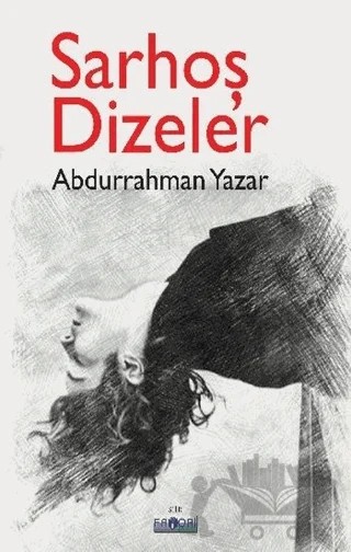 Sarhoş Dizeler – Abdurrahman Yazar – Favori Yayınları kitap kapağı