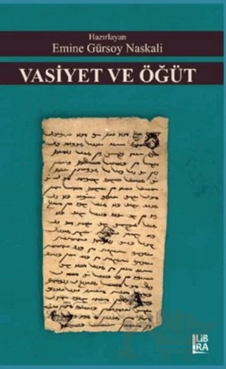 Vasiyet ve Öğüt – Emine Gürsoy Naskalı – Libra Yayınları kitap kapağı