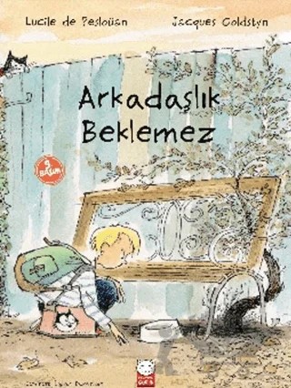 Arkadaşlık Beklemez – Lucile de Pesloüan – Kırmızı Kedi Çocuk kitap kapağı