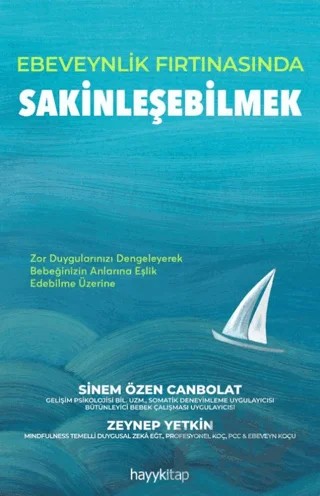 Ebeveynlik Fırtınasında Sakinleşebilmek – Sinem Özen Canbolat, Zeynep Yetkin – Hayykitap kitap kapağı