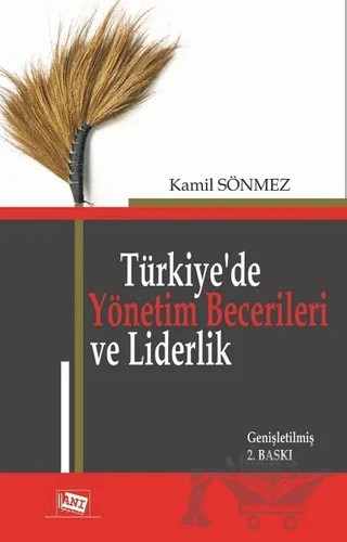 Türkiye'de Yönetim Becerileri ve Liderlik – Kamil Sönmez – Anı Yayıncılık kitap kapağı