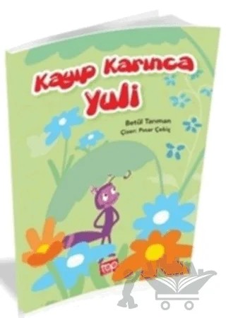 Kayıp Karınca Yuli – Betül Tarıman – Top Yayıncılık kitap kapağı