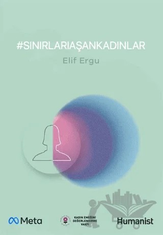 Sınırları Aşan Kadınlar – Elif Ergu – Hümanist Kitap Yayıncılık kitap kapağı