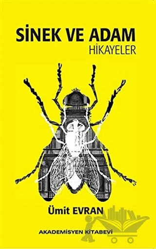 Sinek ve Adam – Ümit Evran – Akademisyen Kitabevi kitap kapağı