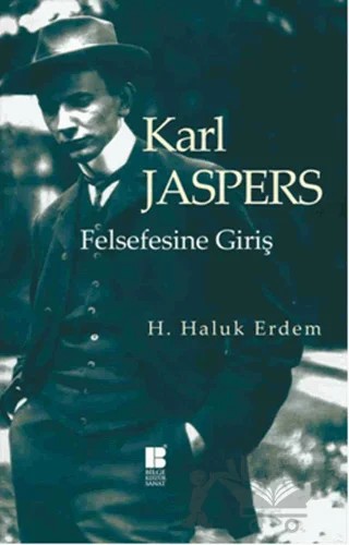 Karl Jaspers Felsefesine Giriş – H. Haluk Erdem – Bilge Kültür Sanat kitap kapağı