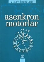 Asenkron Motorlar – İlhami Çolak – Nobel Yayın kitap kapağı