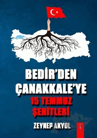 Bedir'den Çanakkale'ye 15 Temmuz Şehitleri – Zeynep Akyol – İkinci Adam Yayınları kitap kapağı