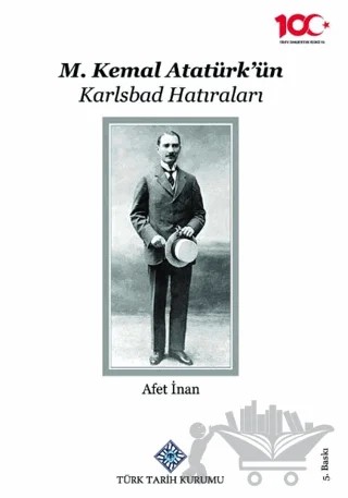 M. Kemal Atatürk'ün Karlsbad Hatıraları – Afet İnan – Türk Tarih Kurumu Yayınları kitap kapağı