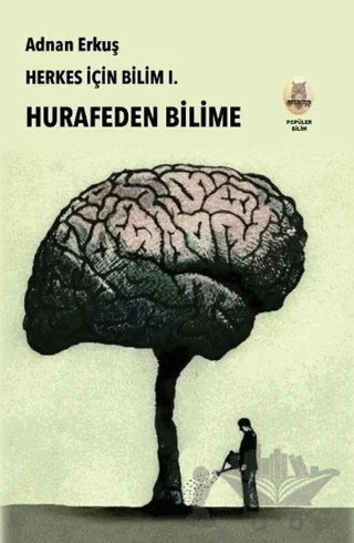 Herkes İçin Bilim 1 - Hurafeden Bilime – Adnan Erkuş – Kekeme Yayınları kitap kapağı