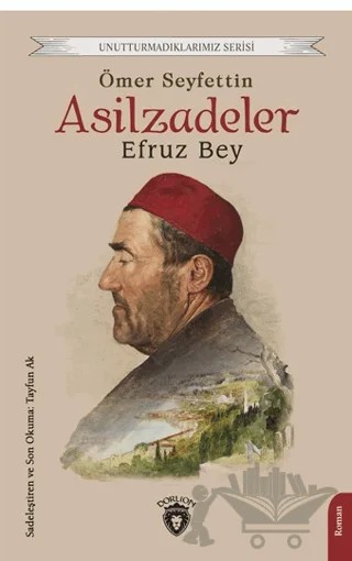 Asilzadeler Efruz Bey – Ömer Seyfettin – Dorlion Yayınları kitap kapağı