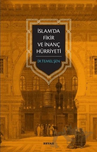 İslam'da Fikir ve İnanç Hürriyeti – Temel Şen – Beyan Yayınları kitap kapağı