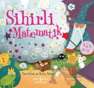 Sihirli Matematik – Chris Oxlade – İş Bankası Kültür Yayınları kitap kapağı