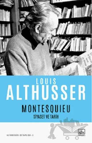 Montesquieu - Siyaset ve Tarih – Louis Althusser – İthaki Yayınları kitap kapağı