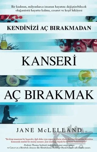 Kendinizi Aç Bırakmadan Kanseri Aç Bırakmak – Jane McLelland – Butik Yayınları kitap kapağı