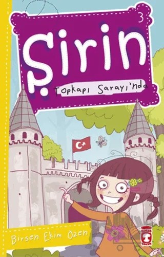 Şirin Topkapı Sarayı’nda – Birsen Ekim Özen – Timaş Çocuk kitap kapağı