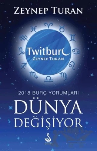 Dünya Değişiyor, 2018 Burç Yorumları – Zeynep Turan – Siyah Kuğu Yayınları kitap kapağı