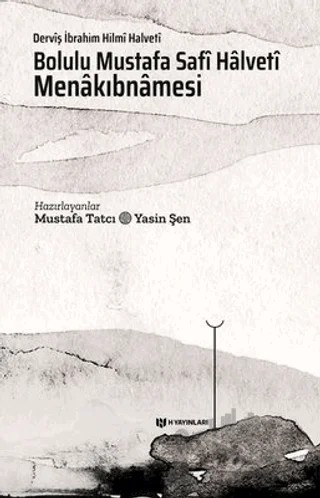 Bolulu Mustafa Safi Halveti Menakıbnamesi – Derviş İbrahim Hilmi Halveti – H Yayınları kitap kapağı