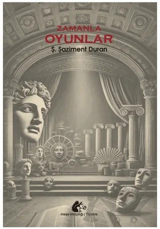 Zamanla Oyunlar – Ş. Şaziment Duran – Meşe Kitaplığı kitap kapağı