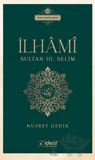 İlhami - Sultan 3. Selim – Nusret Gedik – İdeal Kültür Yayıncılık kitap kapağı