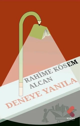 Deneye Yanıla – Rahime Kösem Alcan – Klaros Yayınları kitap kapağı