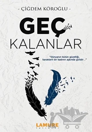Geç Kalanlar – Çiğdem Köroğlu – Lamure Yayınları kitap kapağı