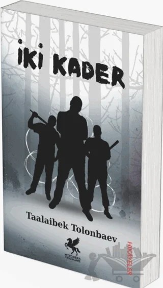 İki Kader – Taalaibek Tolonbaev – Mitosera Yayınları kitap kapağı